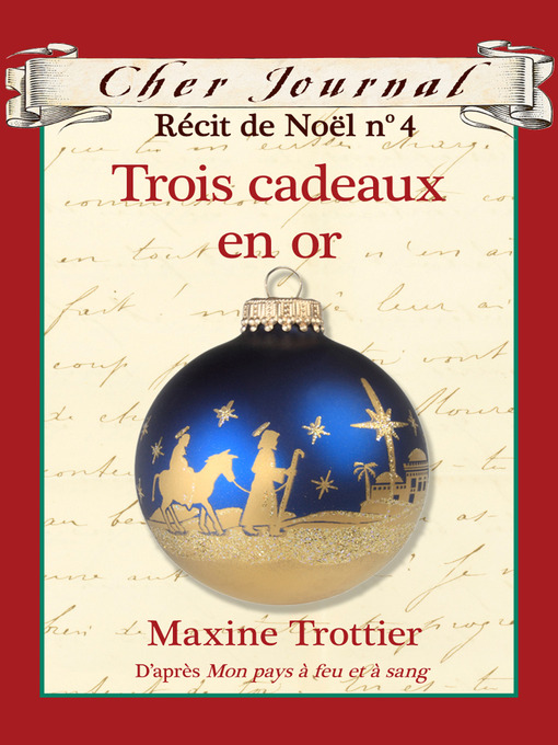 Title details for Trois cadeaux en or by Maxine Trottier - Wait list